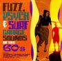 : Fuzz, Psych & Surf: Garage Sounds Of The 60's, CD