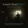 Lonely Heart Blues: Songs Of Pain & Sorrow / Var: Lonely Heart Blues: Songs Of Pain & Sorrow / Var, CD