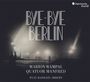 : Quatuor Manfred - Bye-bye Berlin (Lieder, Chansons, Streichquartette), CD