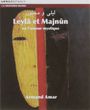 Armand Amar: Leylâ Et Majnûn Ou L'Amour Mystique, CD,CD