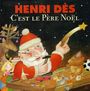 Henri Dès: C'est Le Pere Noel, CD
