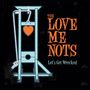 The Love Me Nots: Let'S Get Wrecked, CD