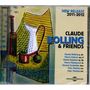Claude Bolling: Claude Bolling And Friends 2011-2012, CD