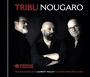 „TRIBU NOUGARO“, darunter drei Männer in dunkler Kleidung, ernster Blick. Logo: FRÉMEAUX & ASSOCIEÉS.