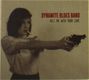 The Dynamite Blues Band: Kill Me With Your Love, CD