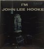 John Lee Hooker: I'm John Lee Hooker, LP