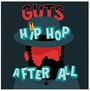 Guts: Hip Hop After All, LP,LP