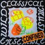 The Wild Classical Music Ensemble: Confined, LP