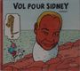 Vol Pour Sidney, CD