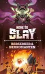 Ramy Badie: Here to Slay - Berserker & Nekromanten, SPL