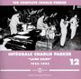 Charlie Parker: Intégrale Charlie Parker Vol.12, CD,CD,CD