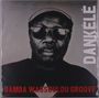 Bamba Wassoulou Groove: Dankele, LP