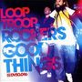 Looptroop Rockers: Good Things, CD