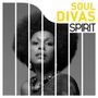 : Spirit Of Soul Divas (180g), LP
