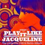 Jacqueline Taieb: Play It Like Jacqueline, CD
