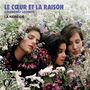: Le Coeur et la Raison, CD