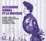 : Alexandre Dumas et la Musique, CD