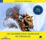 : Les Grandes Eaux Musicales De Versailles 2014, CD