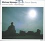 Michael Nyman: No Time in Eternity, CD