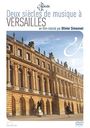 : Deux siecles de musique a Versailles, DVD