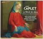 Andre Caplet: Le Miroir de Jesus, CD