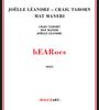 Joëlle Léandre, Craig Taborn & Mat Maneri: Hearoes, CD