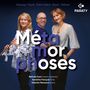 Metamorphoses - Französische Lieder, Gedichte, Kammermusik, CD