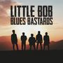 Little Bob Blues Bastards: New Day Coming, CD