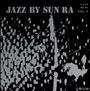 Sun Ra (1914-1993): Jazz By Sun Ra Vol. 2 (180g) (Limited Edition), LP