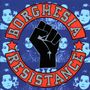 Text: "BORGHESIA RESISTANCE". Illustration: Schwarze erhobene Faust auf blauem Hintergrund mit Gesichtern und roten Sternen.