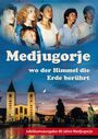 : Medjugorje - Wo der Himmel die Erde berührt, DVD