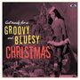 : Get Ready For A Groovy And Bluesy Christmas (Green Vinyl), LP