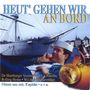 : Heut' gehen wir an Bord, CD