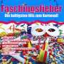 : Faschingsfieber: Die kultigsten Hits zum Karneval!, CD