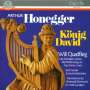 Arthur Honegger: Le Roi David (Symphonischer Psalm in deutscher Sprache), CD