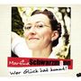 Martina Schwarzmann: Wer Glück hat kommt!, CD,CD