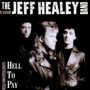 Jeff Healey: Hell To Pay, CD