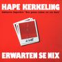 : Erwarten Se Nix, CD