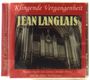 Jean Langlais: Orgelwerke, CD
