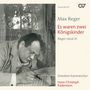 Max Reger: Reger vocal III - Es waren zwei Königskinder (Volkslieder), CD