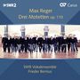 Max Reger: 3 Motetten op.110, CD