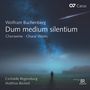 Wolfram Buchenberg: Chorwerke - "Dum medium silentium", CD