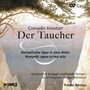 Conradin Kreutzer: Der Taucher (Romantische Oper in 2 Akten), CD