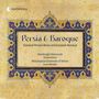 : Hamburger Ratsmusik - Persia & Baroque, CD