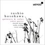 Toshio Hosokawa (geb. 1955): Kammermusik - Quintets & Solo, CD
