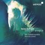 Heinz Holliger: Choral Utopia, CD