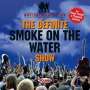 : The Definite Smoke On The Water Show, CD