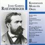 Josef Rheinberger (1839-1901): Suite für Orgeltrio & Streicher op.149, CD
