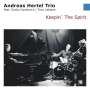 Andreas Hertel, Dusko Goykovich & Tony Lakatos: Keepin' The Spirit, CD