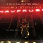 Ulf Meyer & Martin Wind: Time Will Tell, CD